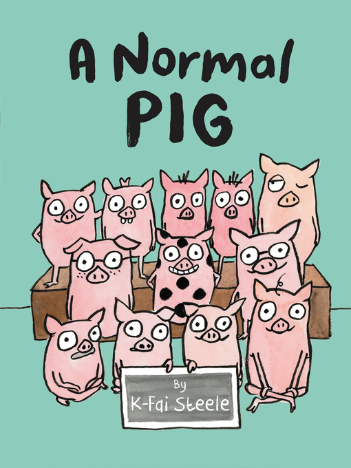 Title details for A Normal Pig by K-Fai Steele - Available